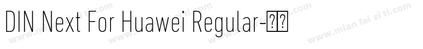 DIN Next For Huawei Regular字体转换
